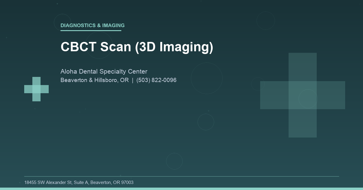 CBCT Scan (3D Imaging) - Diagnostics & Imaging at Aloha Dental Specialty Center in Beaverton & Hillsboro, OR
