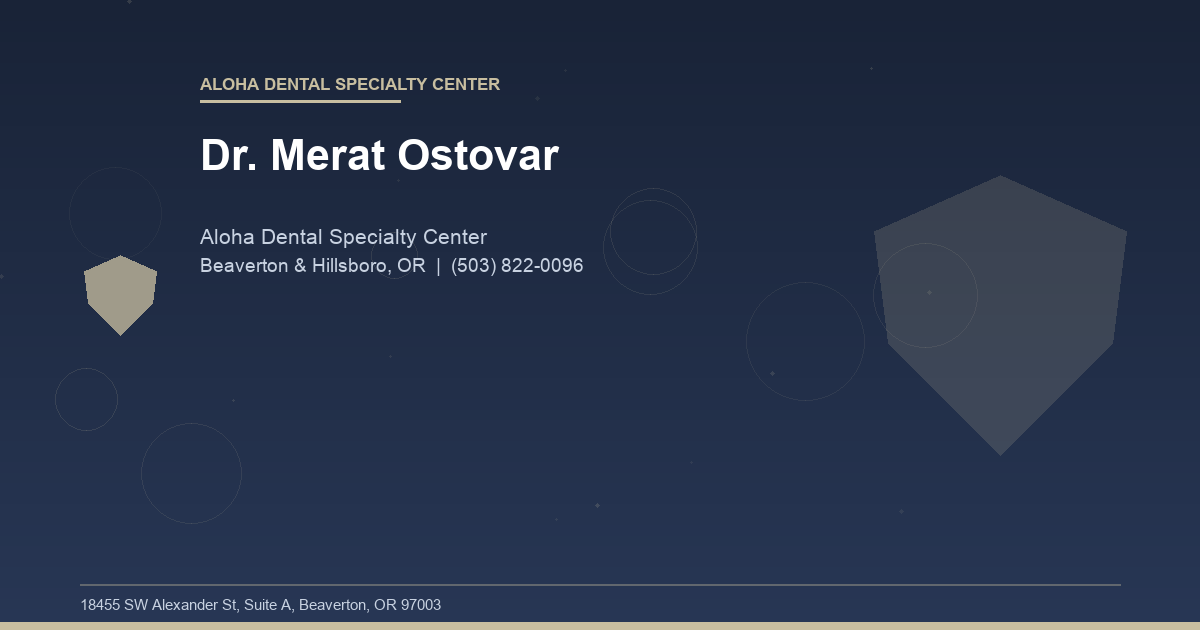 Dr. Merat Ostovar - Aloha Dental Specialty Center at Aloha Dental Specialty Center in Beaverton & Hillsboro, OR