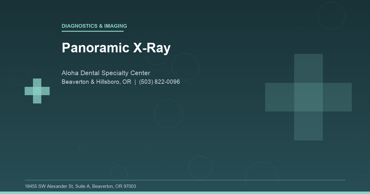 Panoramic X-Ray - Diagnostics & Imaging at Aloha Dental Specialty Center in Beaverton & Hillsboro, OR